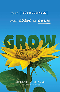 Grow: Take your Business from Chaos to Calm book cover