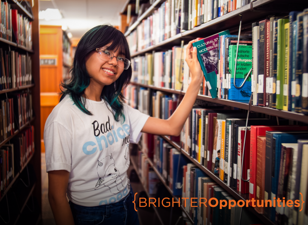 Tracy Galeana ’25 in Upjhon Library. And illustrated graphic showing Brighter Opportunities