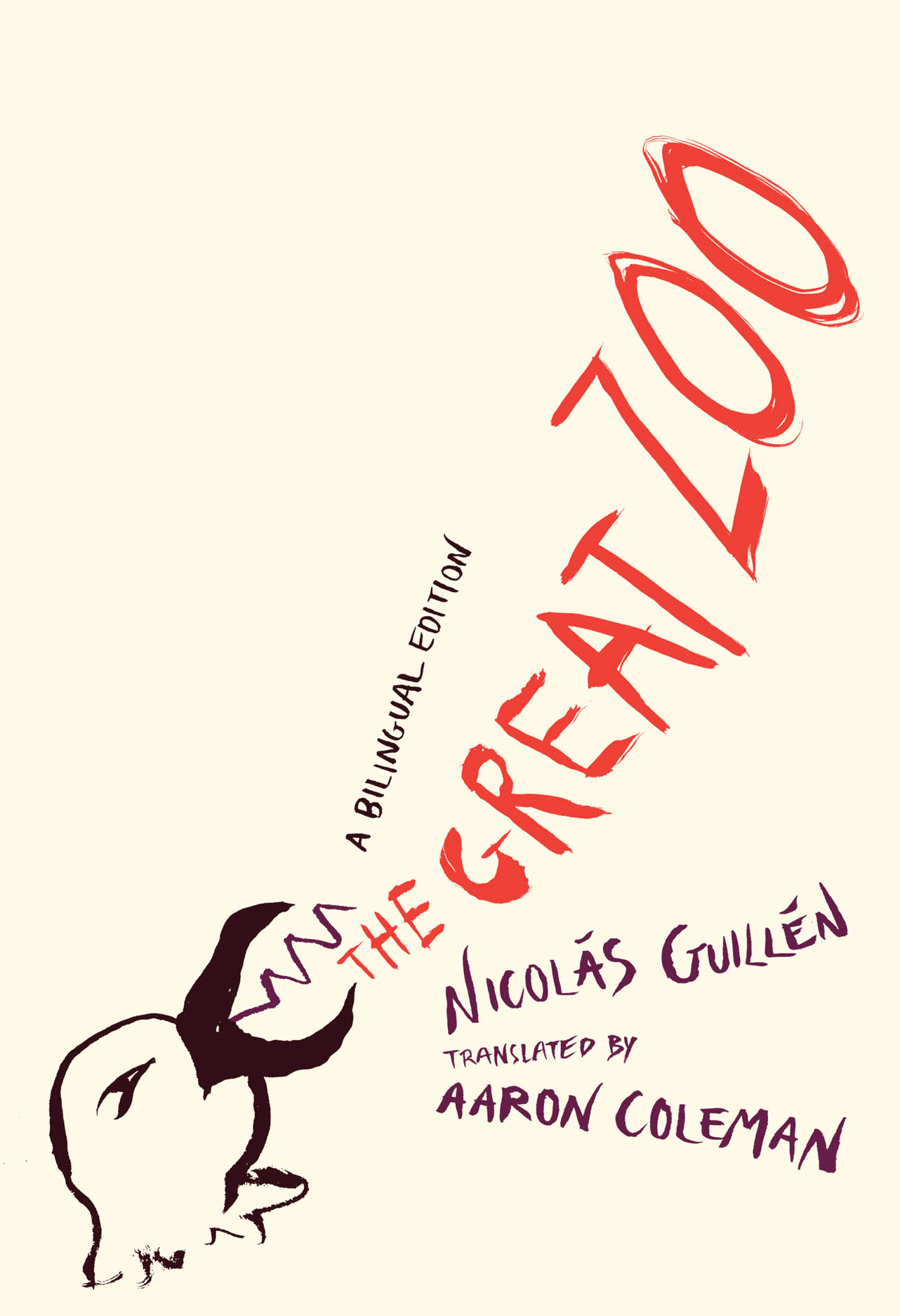 The cover of "The Great Zoo (El gran zoo)" by Nicolás Guillén, translated by Aaron Coleman, features a cream-colored background. The title is written in bold red letters in a dynamic, diagonal arrangement, with "A BILINGUAL EDITION" in smaller black text along the left side. Below the title, the author's name is in purple, and the translator's name is in black. At the bottom left, there is a stylized black and white illustration of a bull's head with prominent horns, adding a striking visual element to the design. The overall layout is bold and artistic, reflecting the book's poetic nature.