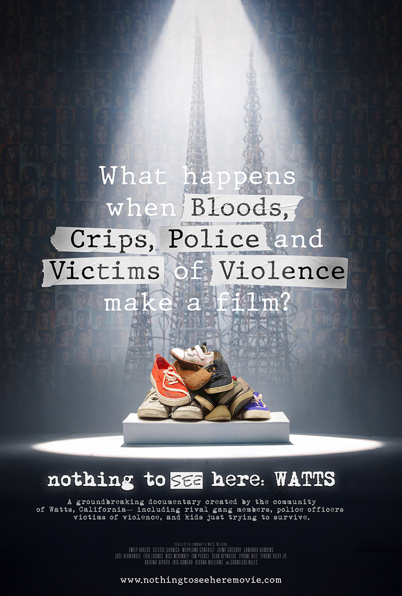 Movie Poster with a pile of shoes against a dark background that says, "What happens when Bloods, Crips, Police and Victims of Violence make a film?" Nothing to See Here: WATTS